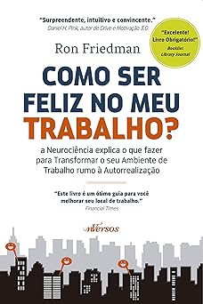 Como ser feliz no meu trabalho Friedman, Ron